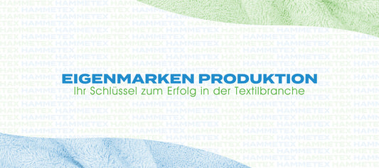 Hochwertige Handtuchsets von Hammetex als erfolgreiche Eigenmarkenlösung in der Textilbranche – perfekte Wahl für Private-Label-Produktion.